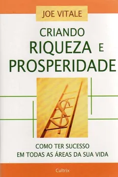 Livro Criando Riqueza e Prosperidade - Resumo, Resenha, PDF, etc.