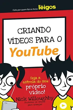 Livro Criando Vídeos Para o Youtube Para Leigos - Resumo, Resenha, PDF, etc.