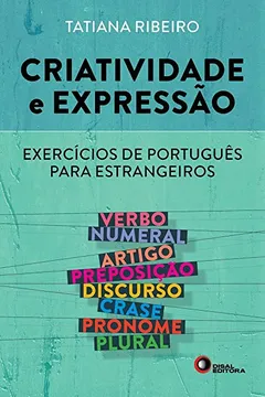 Livro Criatividade e Expressão. Exercícios de Português Para Estrangeiros - Volume 1 - Resumo, Resenha, PDF, etc.