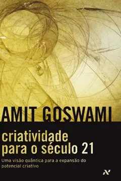 Livro Criatividade Para o Século 21 - Resumo, Resenha, PDF, etc.