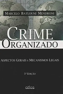 Livro Crime Organizado. Aspectos Gerais e Mecanismos Legais - Resumo, Resenha, PDF, etc.