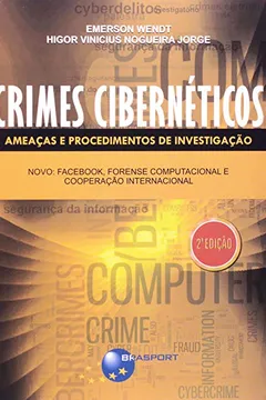 Livro Crimes Cibernéticos. Ameaças e Procedimentos de Investigação - Resumo, Resenha, PDF, etc.