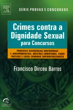 Livro Crimes Contra A Dignidade Sexual Para Concursos - Resumo, Resenha, PDF, etc.