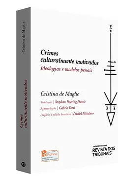 Livro Crimes Culturalmente Motivados. Ideologias e Modelos Penais - Resumo, Resenha, PDF, etc.