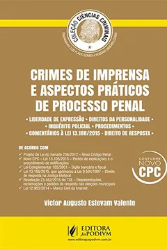 Livro Crimes de Imprensa e Aspectos Práticos de Processo Penal - Coleção Ciências Criminais - Resumo, Resenha, PDF, etc.