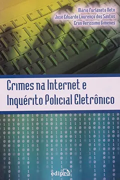 Livro Crimes Na Internet E Inquérito Policial Eletrônico - Resumo, Resenha, PDF, etc.