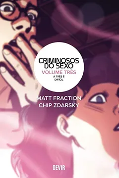 Livro Criminosos do sexo: a três é difícil (Volume 3) - Resumo, Resenha, PDF, etc.