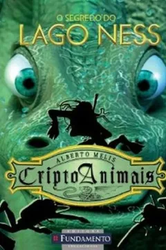 Livro Criptoanimais 2. O Segredo do Lago Ness - Resumo, Resenha, PDF, etc.