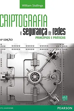 Livro Criptografia e Segurança de Redes. Princípios e Práticas - Resumo, Resenha, PDF, etc.