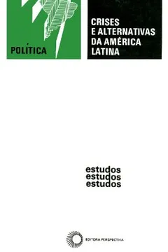 Livro Crises e Alternativas da América Latina - Resumo, Resenha, PDF, etc.