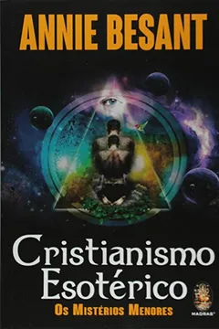 Livro Cristianismo Esotérico. Os Mistérios Menores - Resumo, Resenha, PDF, etc.