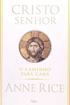 Livro Cristo Senhor. O Caminho Para Caná - Resumo, Resenha, PDF, etc.
