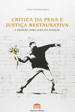 Livro Crítica da Pena e Justiça Restaurativa. A Censura Para Além da Punição - Resumo, Resenha, PDF, etc.