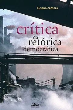 Livro Crítica da Retórica Democrática - Resumo, Resenha, PDF, etc.