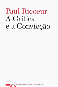 Livro Crítica e a Convicção - Resumo, Resenha, PDF, etc.