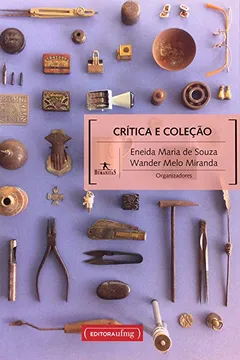 Livro Crítica e Coleção - Resumo, Resenha, PDF, etc.