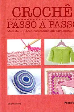 Livro Crochê Passo a Passo - Resumo, Resenha, PDF, etc.