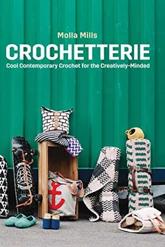 Livro Crochetterie: Cool Contemporary Crochet for the Creatively-Minded - Resumo, Resenha, PDF, etc.