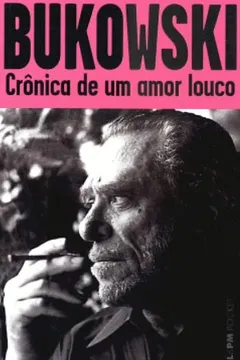 Livro Crônica De Um Amor Louco - Coleção L&PM Pocket - Resumo, Resenha, PDF, etc.