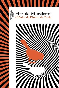 Livro Crônica do Pássaro de Corda - Resumo, Resenha, PDF, etc.