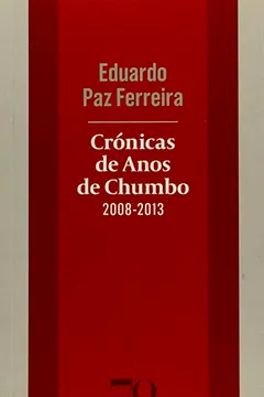 Capa do livro Crónicas de Anos de Chumbo. 2008-2013
