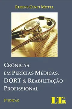 Livro Crônicas em Perícias Médicas, Dort e Reabilitação Profissional - Resumo, Resenha, PDF, etc.