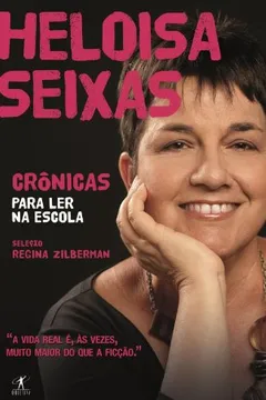 Livro Crônicas Para Ler Na Escola. Heloisa Seixas - Resumo, Resenha, PDF, etc.