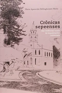 Capa do livro Crônicas Sepeenses. Das Vivências Locais às Inquietações Universais