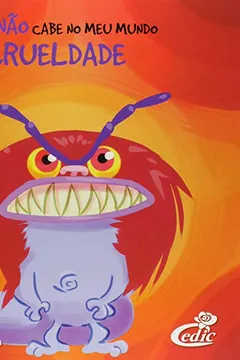 Capa do livro Crueldade - Coleção O que não Cabe no Meu Mundo