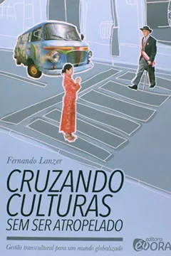 Livro Cruzando Culturas sem Ser Atropelado - Resumo, Resenha, PDF, etc.