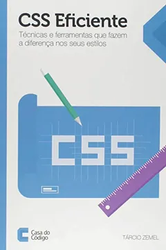 Capa do livro CSS Eficiente. Técnicas e Ferramentas que Fazem a Diferença nos Seus Estilos