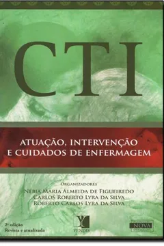 Capa do livro CTI. Atuação, Intervenção e Cuidados de Enfermagem