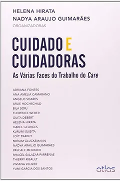 Livro Cuidado e Cuidadoras. As Várias Faces do Trabalho do Care - Resumo, Resenha, PDF, etc.