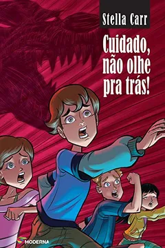 Capa do livro Cuidado, Não Olhe Pra Trás!