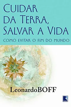 Livro Cuidar da Terra. Proteger a Vida - Resumo, Resenha, PDF, etc.