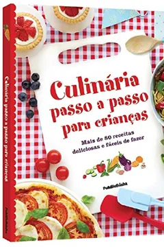 Livro Culinária Passo a Passo Para Crianças - Resumo, Resenha, PDF, etc.