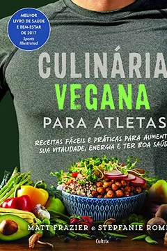 Livro Culinária Vegana Para Atletas - Resumo, Resenha, PDF, etc.