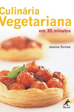 Livro Culinária Vegetariana em 30 Minutos - Resumo, Resenha, PDF, etc.