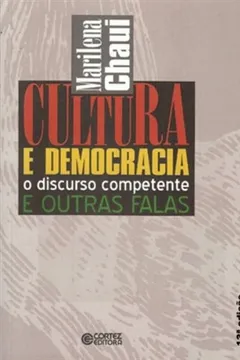 Livro Cultura e Democracia. O Discurso Competente e Outras Falas - Resumo, Resenha, PDF, etc.