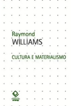 Livro Cultura e Materialismo - Resumo, Resenha, PDF, etc.
