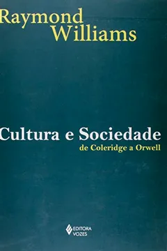 Livro Cultura E Sociedade - De Coleridge A Orwell - Resumo, Resenha, PDF, etc.