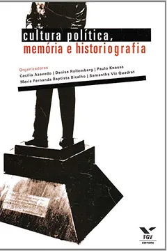 Livro Cultura Política, Memória e Historiografia - Resumo, Resenha, PDF, etc.