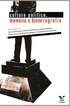 Capa do livro Cultura Política, Memória e Historiografia