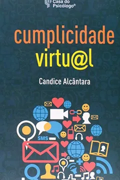 Livro Cumplicidade Virtual - Resumo, Resenha, PDF, etc.