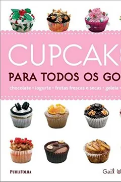 Livro Cupcakes Para Todos Os Gostos - Resumo, Resenha, PDF, etc.