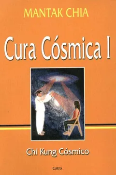 Livro Cura Cósmica I - Resumo, Resenha, PDF, etc.