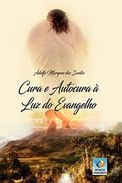 Livro Cura e autocura à luz do evangelho: Amar é a medicina cósmica da vida - Resumo, Resenha, PDF, etc.