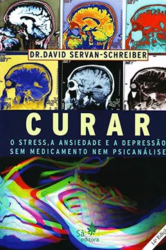 Livro Curar. Stress, Ansiedade E Depressão - Resumo, Resenha, PDF, etc.
