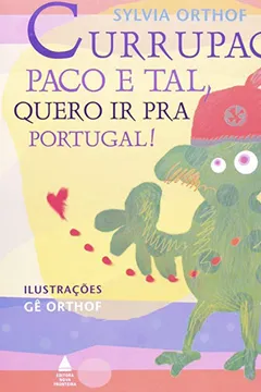 Livro Currupaco, Paco e Tal, Quero Ir Pra Portugal! - Resumo, Resenha, PDF, etc.