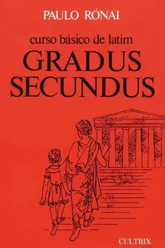 Livro Curso Básico de Latim. Gradus Secundus - Resumo, Resenha, PDF, etc.